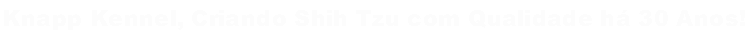 Canil de Shih tzu Knapp